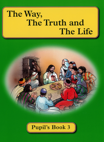 THE WAY THE TRUTH & THE LIFE BOOK 3