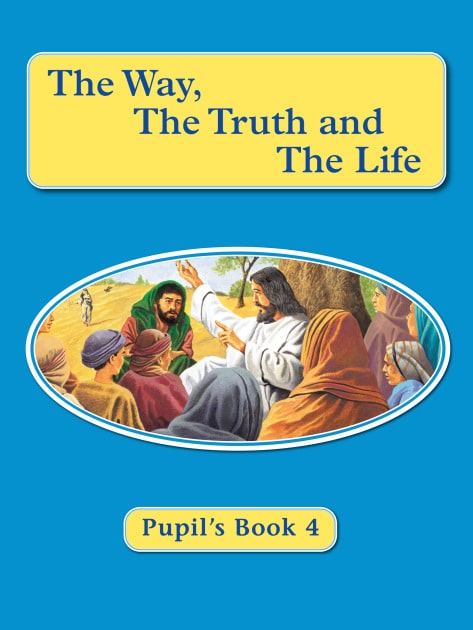 THE WAY THE TRUTH & THE LIFE BOOK 4