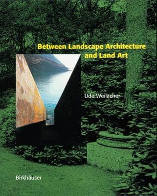 Between Landscape Architecture And Land Art