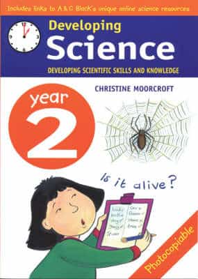 Developing Science: Year 2: Developing Scientific Skills And Knowledge