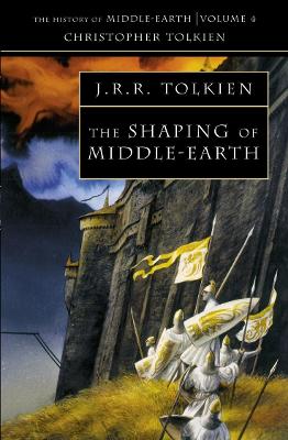 The Shaping Of Middle-Earth (The History Of Middle-Earth, Book 4)