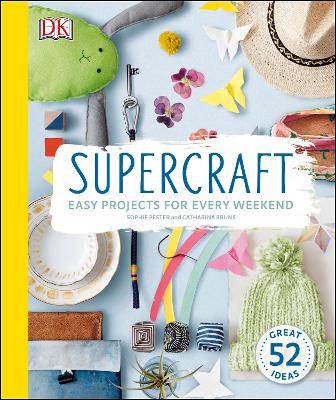 Supercraft: Easy Projects For Every Weekend