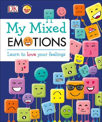 My Mixed Emotions: Learn To Love Your Feelings
