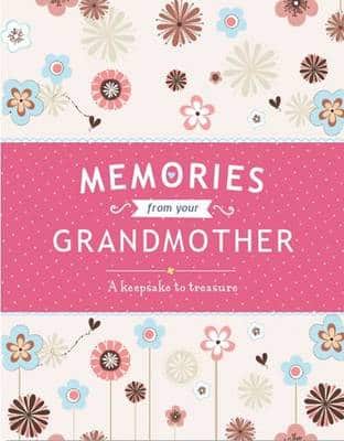 Memories From Your Grandmother