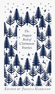 The Penguin Book Of Christmas Stories: From Hans Christian Andersen To Angela Carter