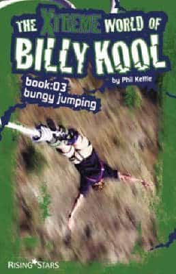 The Xtreme World Of Billy Kool: Bungee Jumping: Bk. 3