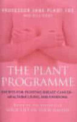 The Plant Programme: Recipes For Fighting Breast Cancer - Healthier Living For Everyone