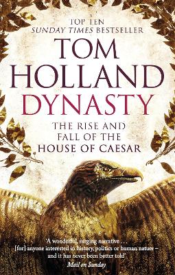 Dynasty: The Rise And Fall Of The House Of Caesar