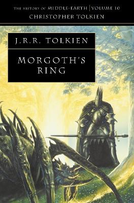 Morgoth's Ring (The History Of Middle-Earth, Book 10)