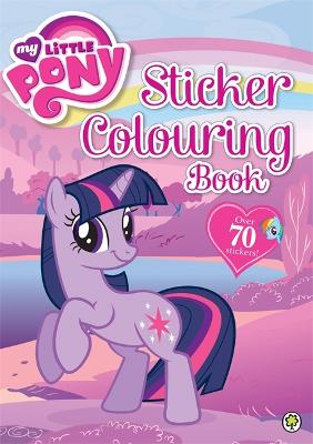 My Little Pony: Sticker Colouring Book