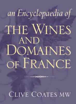 Encyclopaedia Of The Wines And Domaines Of France