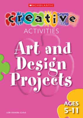Art And Design Projects - Ages 5-11