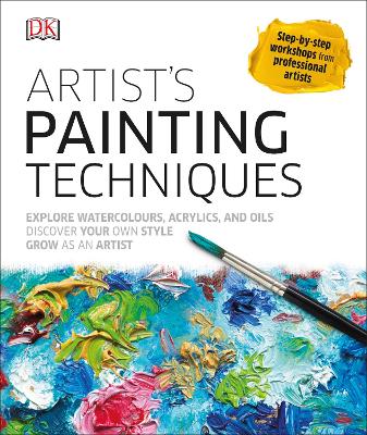 Artist's Painting Techniques: Explore Watercolours, Acrylics, And Oils