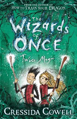The Wizards Of Once: Twice Magic: Book 2
