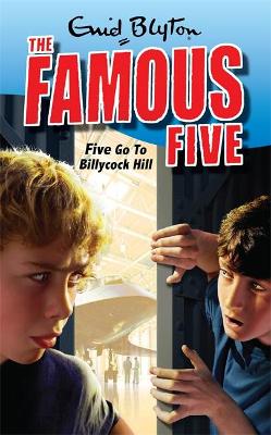 Famous Five: Five Go To Billycock Hill: Book 16