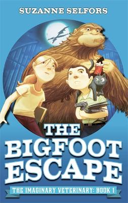 Imaginary Veterinary: The Bigfoot Escape: Book 1