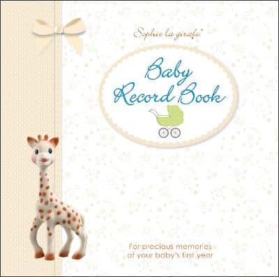 Sophie La Girafe Baby Record Book: For Precious Memories Of Your Baby's First Year
