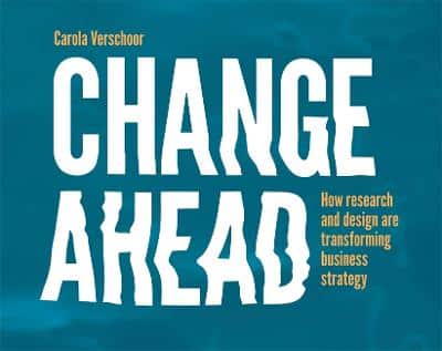 Change Ahead: How Research And Design Are Transforming Business Strategy