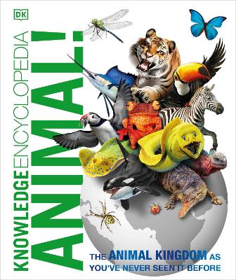 Knowledge Encyclopedia Animal!: The Animal Kingdom As You've Never Seen It Before