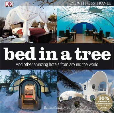 Bed In A Tree And Other Amazing Hotels From Around The World