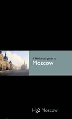 Hg2: A Hedonist's Guide To Moscow