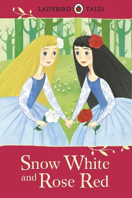 Ladybird Tales: Snow White And Rose Red