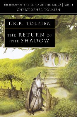 The Return Of The Shadow (The History Of Middle-Earth, Book 6)