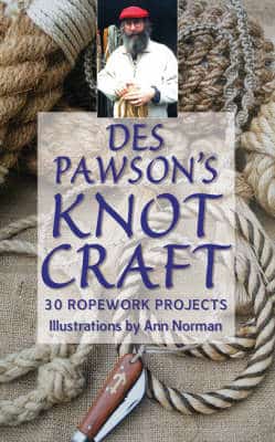 Des Pawson's Knot Craft: 28 Ropework Projects