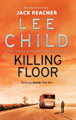 Killing Floor: (Jack Reacher 1)