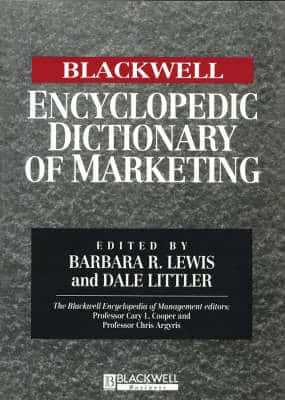 The Blackwell Encyclopedic Dictionary Of Marketing