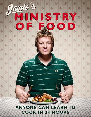 Jamie's Ministry Of Food: Anyone Can Learn To Cook In 24 Hours
