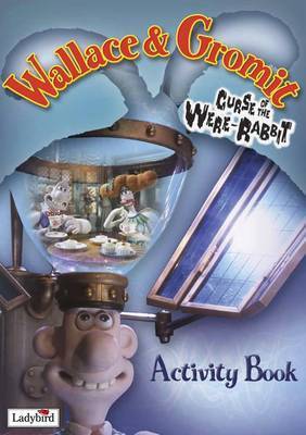 "Wallace And Gromit Curse Of The Were-Rabbit": Activity Book