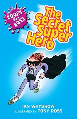 The Secret Superhero: Book 10