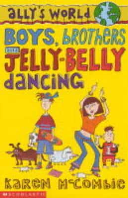 Boys, Brothers And Jelly-Belly Dancing