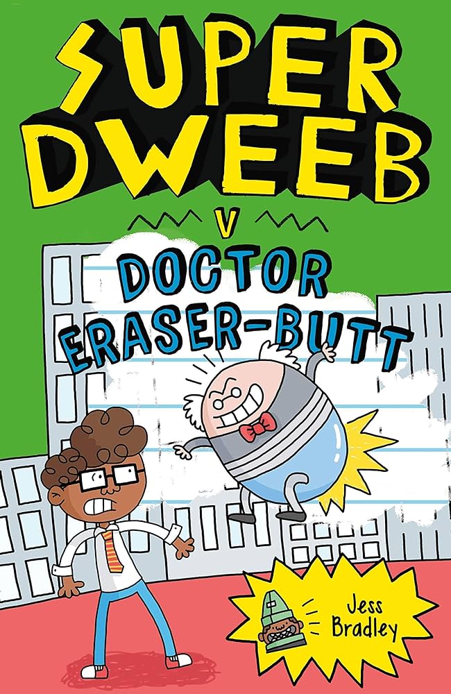 Super Dweeb V Doctor Eraser-Butt