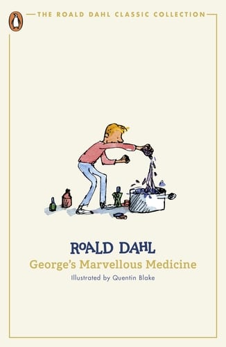 GEORGE`S MARVELLOUS MEDICINE