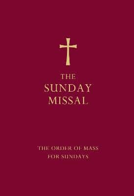 The Sunday Missal (Red Edition): The New Translation Of The Order Of Mass For Sundays