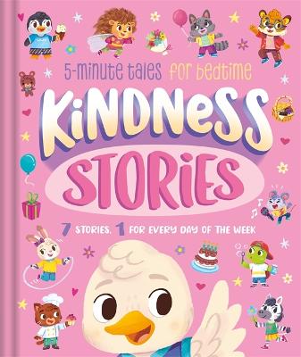 Kindness Stories: 5-Minute Tales For Bedtime
