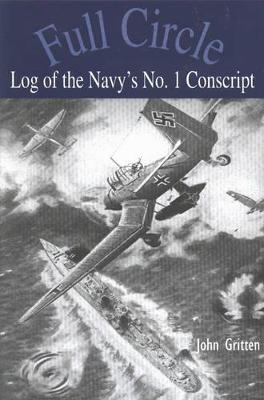 Full Circle: Log Of The Navy's No.1 Conscript