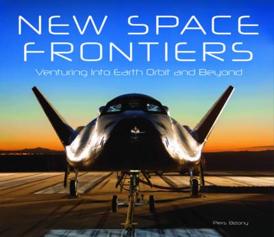New Space Frontiers: Venturing Into Earth Orbit And Beyond