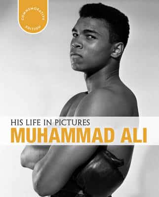 His Life In Pictures Muhammad Ali