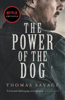 The Power Of The Dog: Now An Oscar And Bafta Winning Film Starring Benedict Cumberbatch