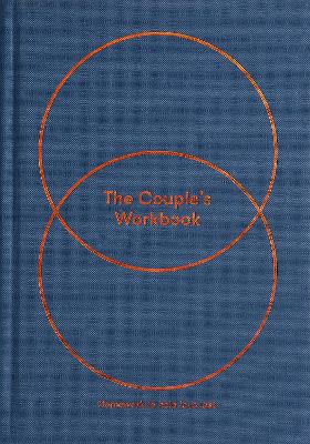The Couple's Workbook: Homework To Help Love Last
