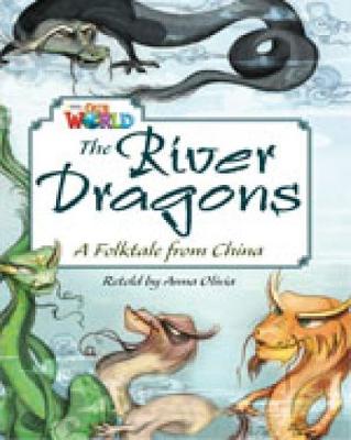 Our World Readers: The River Dragons: British English