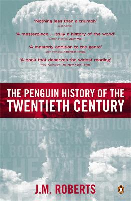 The Penguin History Of The Twentieth Century: The History Of The World, 1901 To The Present
