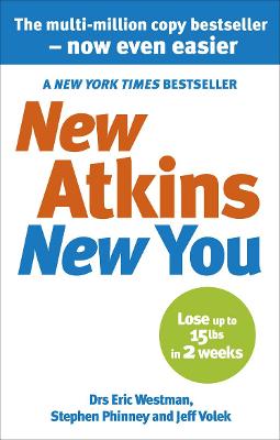 New Atkins For A New You: The Ultimate Diet For Shedding Weight And Feeling Great