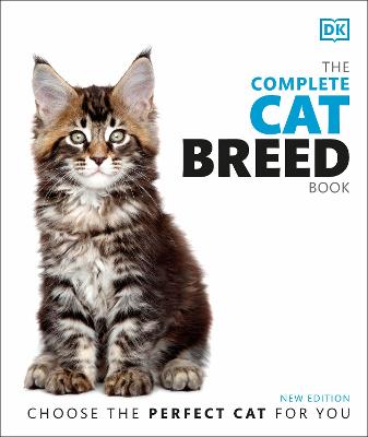 The Complete Cat Breed Book: Choose The Perfect Cat For You