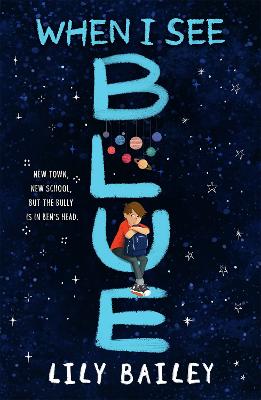 When I See Blue: An Inspiring Story Of Ocd, Friendship And Bravery