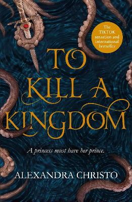 To Kill A Kingdom: Tiktok Made Me Buy It! The Dark And Romantic Ya Fantasy For Fans Of Leigh Bardugo And Sarah J Maas