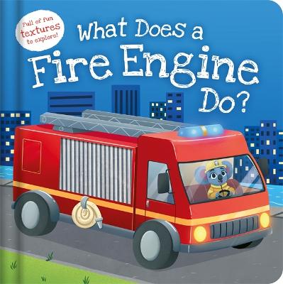 What Does A Fire Engine Do?